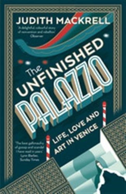 The Unfinished Palazzo: Life, Love and Art in Venice