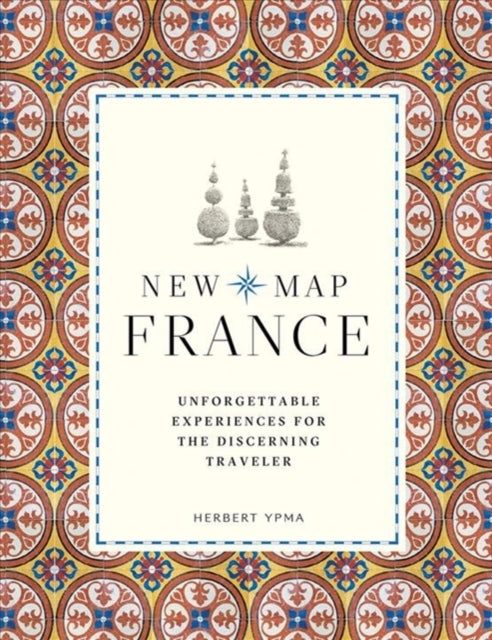 New Map France: Unforgettable Experiences for the Discerning Traveller