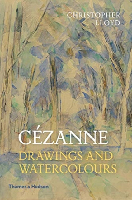 Cézanne: Drawings and Watercolours