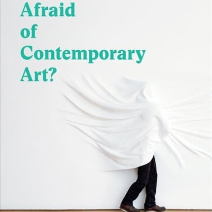 Who's Afraid of Contemporary Art?