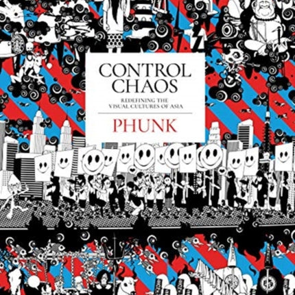 Control Chaos: Redefining the Visual Cultures of Asia