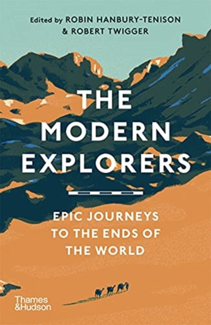 The Modern Explorers: Epic Journeys to the Ends of the World