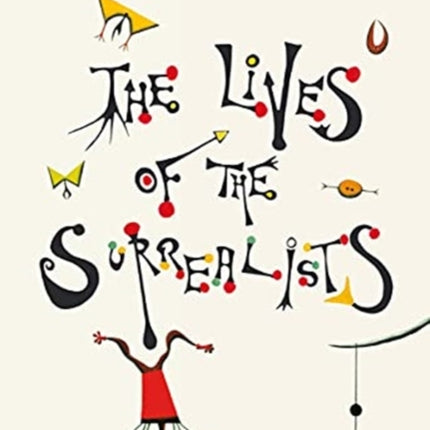 The Lives of the Surrealists