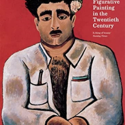 The World New Made: Figurative Painting in the Twentieth Century