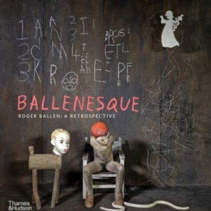 Ballenesque: Roger Ballen: A Retrospective