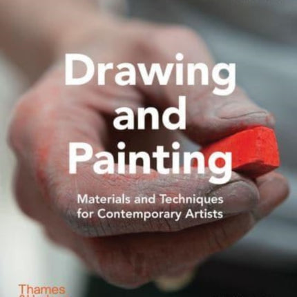 Drawing and Painting: Materials and Techniques for Contemporary Artists