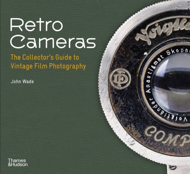 Retro Cameras: The Collector's Guide to Vintage Film Photography