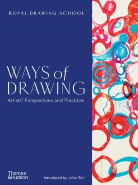 Ways of Drawing: Artists’ Perspectives and Practices