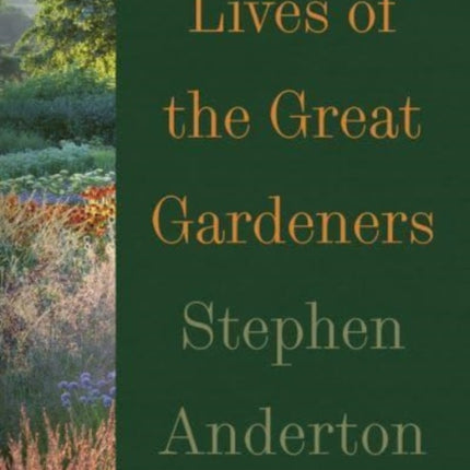 Lives of the Great Gardeners