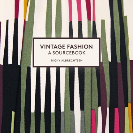 Vintage Fashion: A Sourcebook