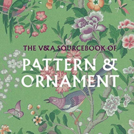 The VA Sourcebook of Pattern and Ornament