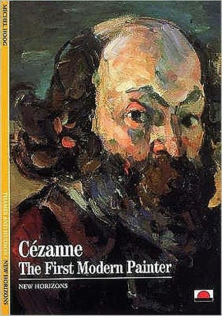 Cézanne: The First Modern Painter