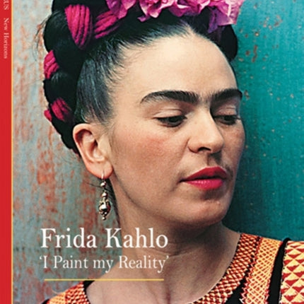 Frida Kahlo: 'I Paint my Reality'