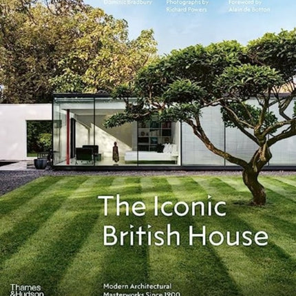 The Iconic British House: Modern Architectural Masterworks Since 1900