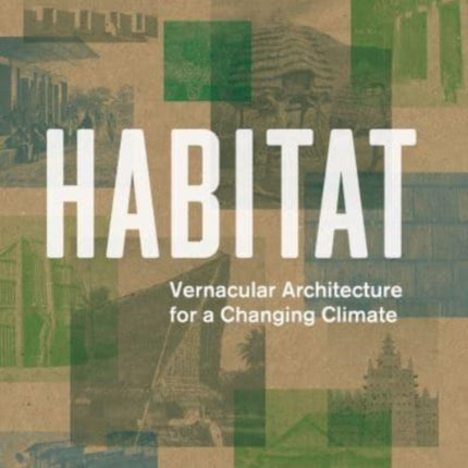 Habitat: Vernacular Architecture for a Changing Climate