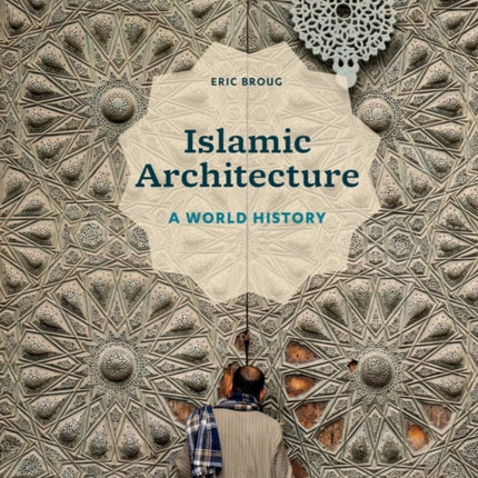 Islamic Architecture: A World History