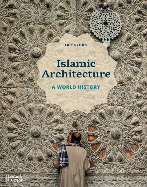 Islamic Architecture: A World History