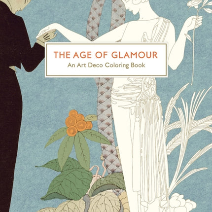 The Age of Glamour: An Art Deco Colouring Book