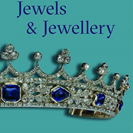 Jewels & Jewellery (Victoria and Albert Museum)