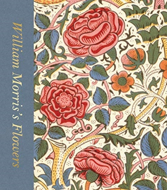 William Morris’s Flowers (Victoria and Albert Museum)