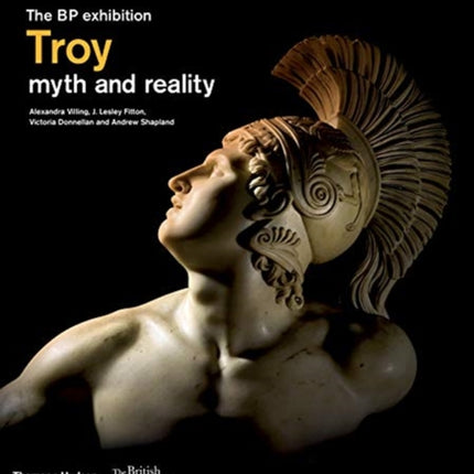 Troy: myth and reality (British Museum)