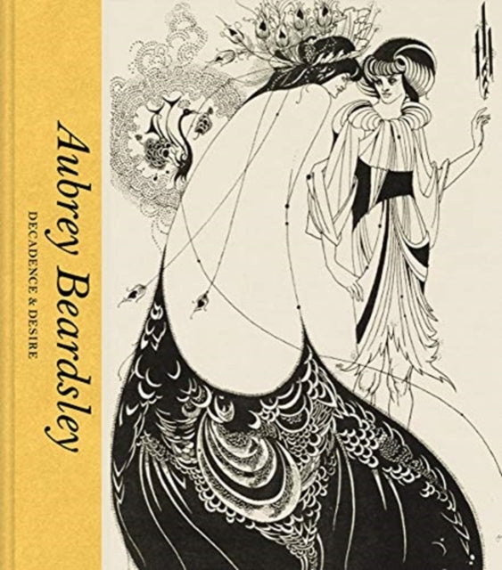 Aubrey Beardsley: Decadence & Desire