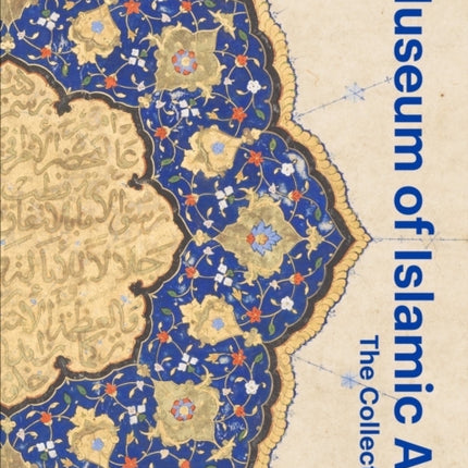 Museum of Islamic Art: The Collection