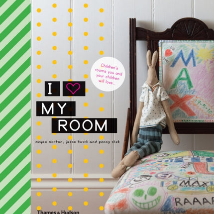 I love my room Childrens Rooms You and Your