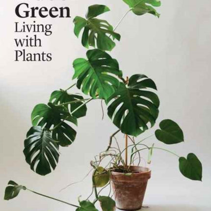 Indoor Green: Living with Plants