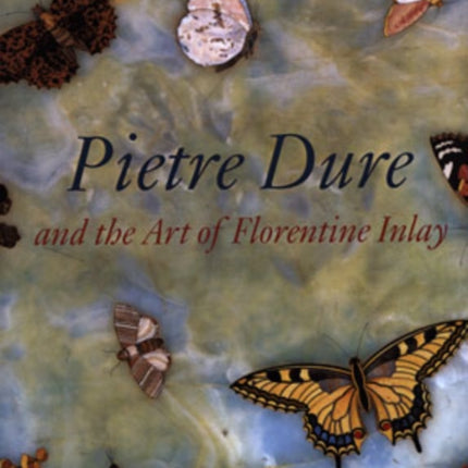 Pietre Dure and the Art of Florentine Inlay