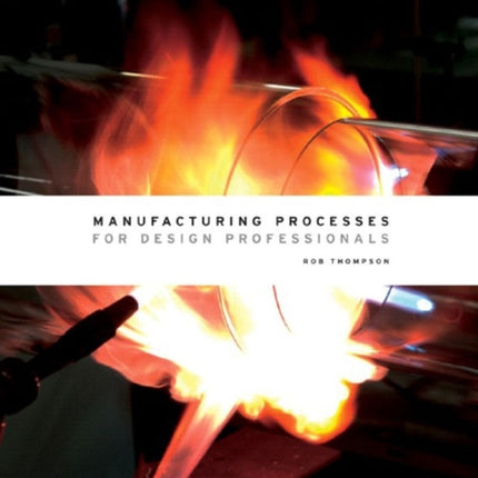 Manufacturing Processes for Design Professionals