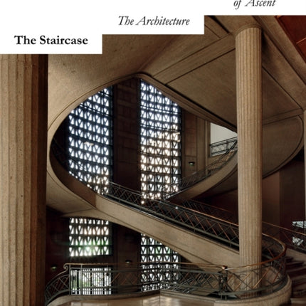 The Staircase: The Architecture of Ascent