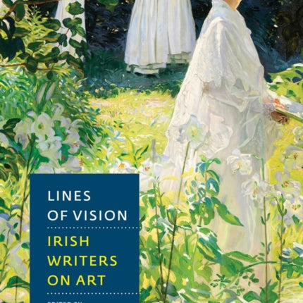 Lines of Vision: Irish Writers on Art