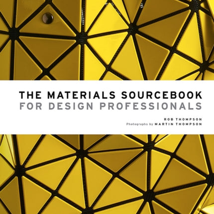 The Materials Sourcebook for Design Professionals