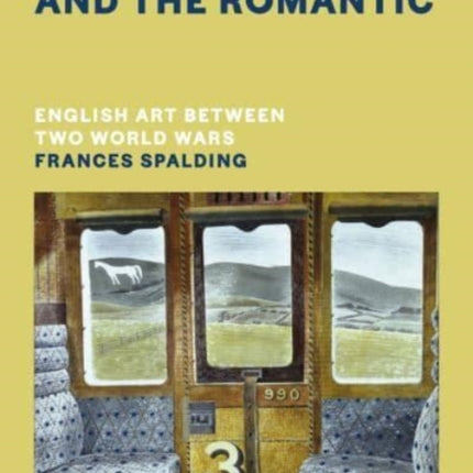 The Real and the Romantic: English Art Between Two World Wars – A Times Best Art Book of 2022