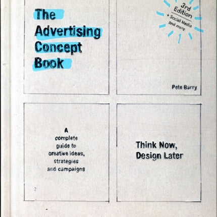 The Advertising Concept Book: Think Now, Design Later