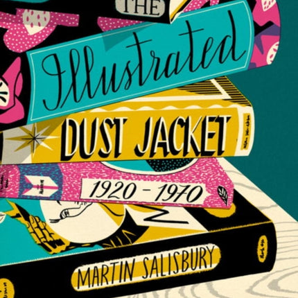 The Illustrated Dust Jacket: 1920-1970