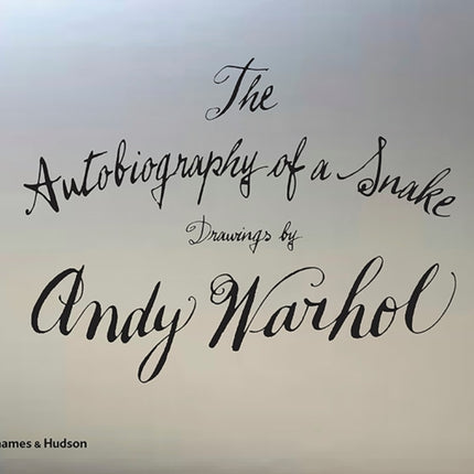 The Autobiography of a Snake: Drawings by Andy Warhol