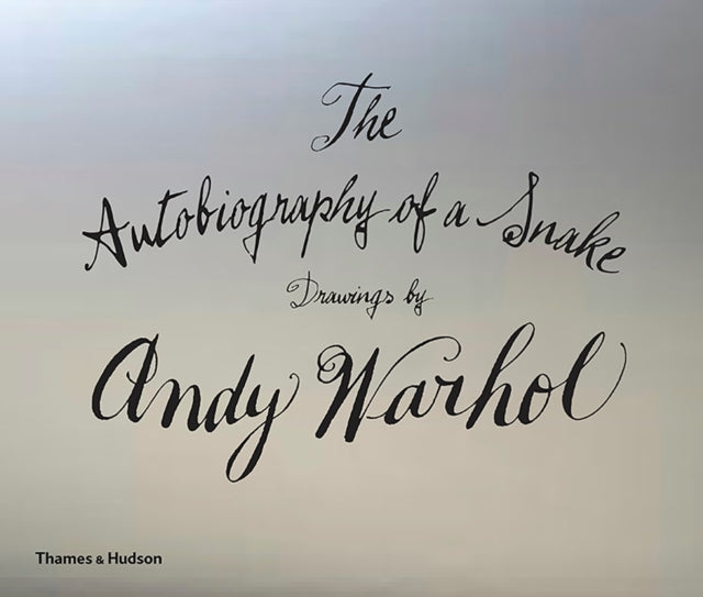 The Autobiography of a Snake: Drawings by Andy Warhol