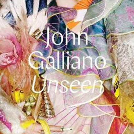 John Galliano: Unseen