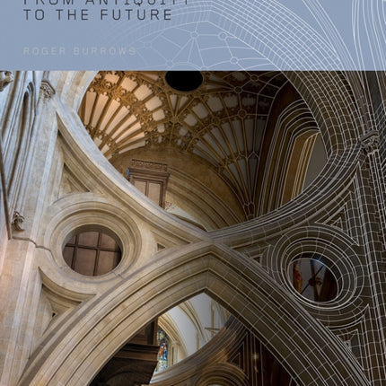 3D Thinking in Design and Architecture: From Antiquity to the Future