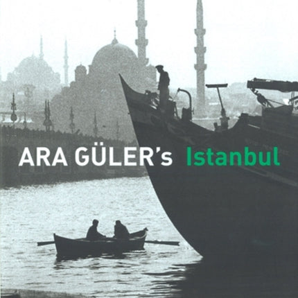 Ara Guler's Istanbul