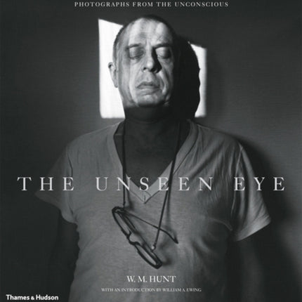 The Unseen Eye: Photographs from the Unconscious