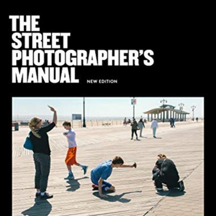 The Street Photographer’s Manual