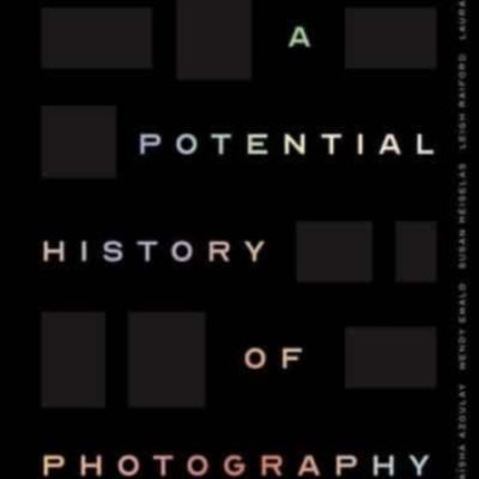 Collaboration: A Potential History of Photography