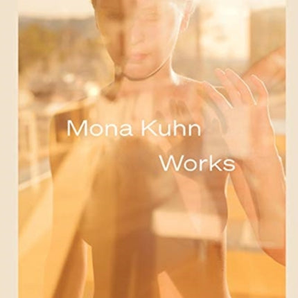 Mona Kuhn: Works