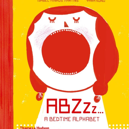 ABZZz...: A Bedtime Alphabet