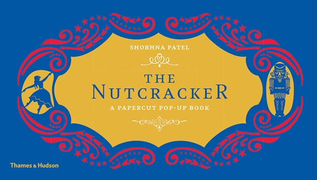 The Nutcracker: A Papercut Pop-Up Book