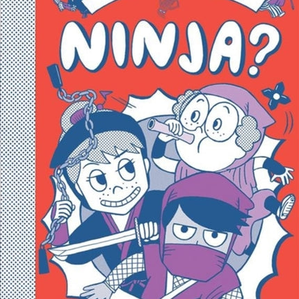 So you want to be a Ninja