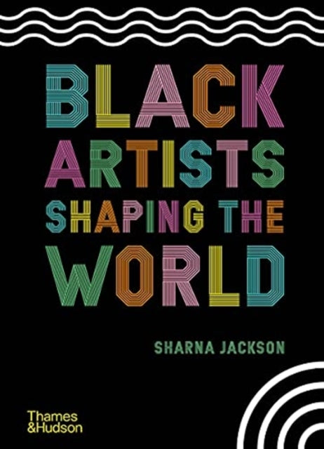 Black Artists Shaping the World